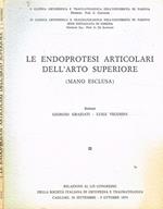Le endoprotesi articolari dell'arto superiore (mano esclusa). Relazione al LIX Congresso, Cagliari 30 settembre-3 ottobre 1974