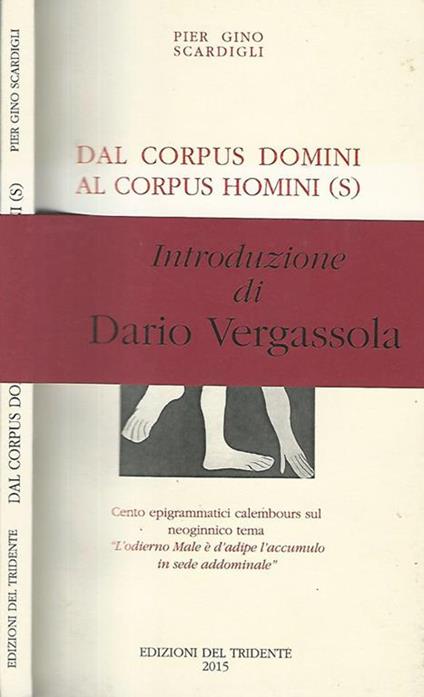 Dal Corpus Domini al Corpus Homini (S). Cento epigrammatici calembours sul neoginnico tema L'odierno Male è d'adipe l'accumulo in sede addominale - copertina