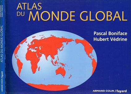 Atlas Du Monde Global - Pascal Boniface - copertina