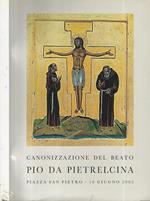 Canonizzazione del Beato Pio da Montalcina