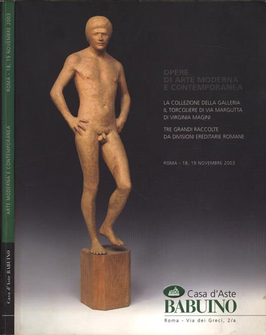 Opere di arte moderna e contemporanea. La collezione della Galleria Il Torcoliere di Via Margutta di Virginia Magini. Tre grandi raccolte da divisioni ereditarie romane - copertina