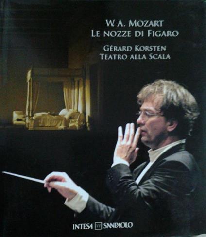 Le nozze di Figaro e Teatro alla scala - Wolfgang Amadeus Mozart - copertina