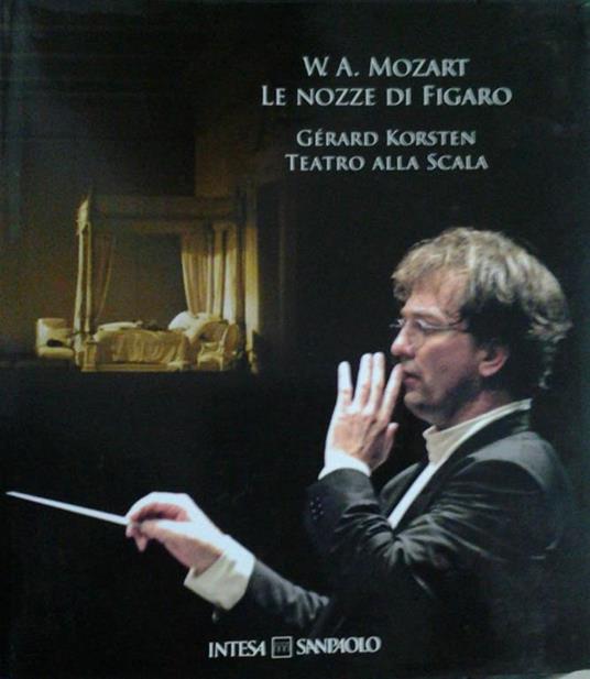 Le nozze di Figaro e Teatro alla scala - Wolfgang Amadeus Mozart - copertina