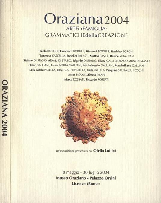 Oraziana 2004. Arte in Famiglia: grammatiche della Creazione - Luca (san) - copertina