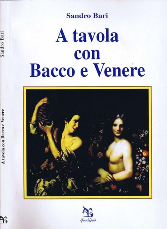 A Tavola con Bacco e Venere - Sandro Bari - copertina