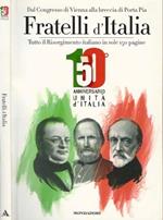 Dal Congresso di Vienna alla breccia di Porta Pia: Fratelli d'Italia. Tutto il Risorgimento italiano in sole 150 pagine