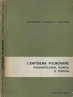 L' enfisema polmonare. Fisiopatologia, clinica e terapia