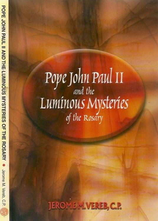 Pope John Paul II and the Luminous Mysteries of the Rosary - copertina