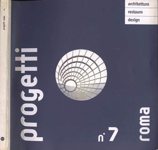 Progetti Roma n. 7. Architettura - Restauro - Design - copertina