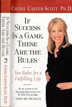 If success is a game, these are the rules. Ten rules for a fulfilling life