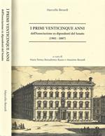 I Primi Venticinque Anni. dell' Associazione ex dipendenti del Senato ( 1982 - 2007 )