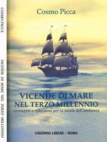 Vicende Di Mare Nel Terzo Millennio. Commenti E Riflessioni Per La Tutela Dell'Ambiente