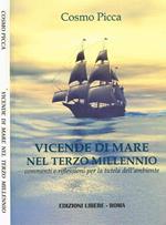 Vicende Di Mare Nel Terzo Millennio. Commenti E Riflessioni Per La Tutela Dell'Ambiente