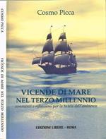 Vicende Di Mare Nel Terzo Millennio. Commenti E Riflessioni Per La Tutela Dell'Ambiente