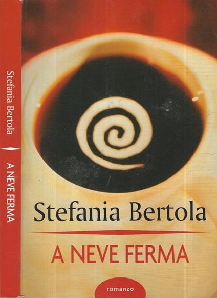 A neve ferma - Stefania Bertola - copertina