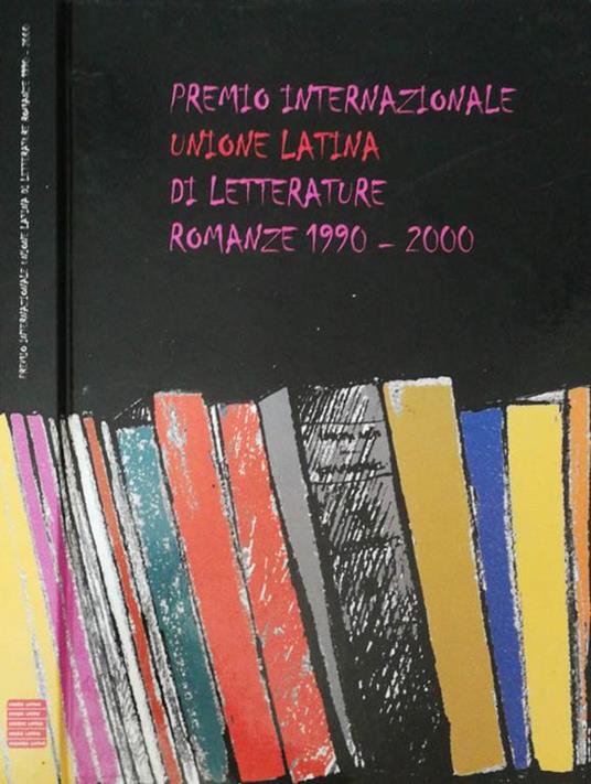 Premio internazionale Unione Latina di letterature romanze 1990-2000 - copertina