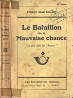 Le bataillon de la Mauvaise chance. Un civil chez les Joyeux