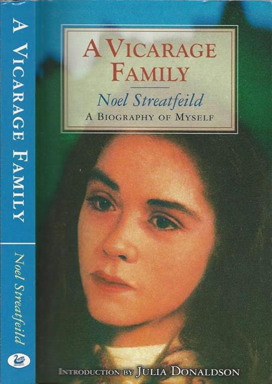 A vicarage family. A biography of myself - Noel Streatfeild - copertina