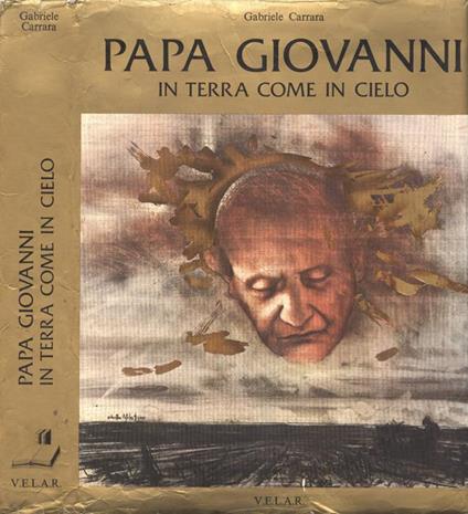 Papa Giovanni in terra come in cielo - Gabriele Carrara - copertina