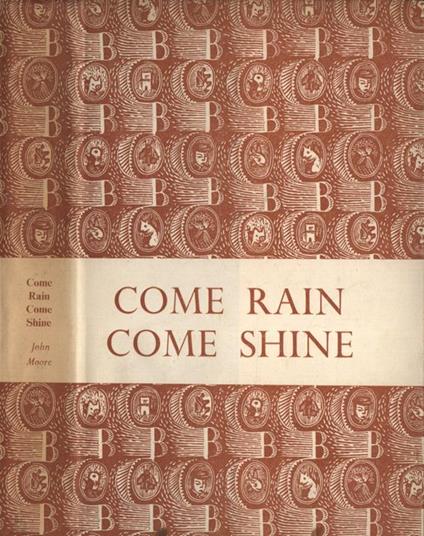 Come rain, come shine. More country contentments - John Moore - copertina