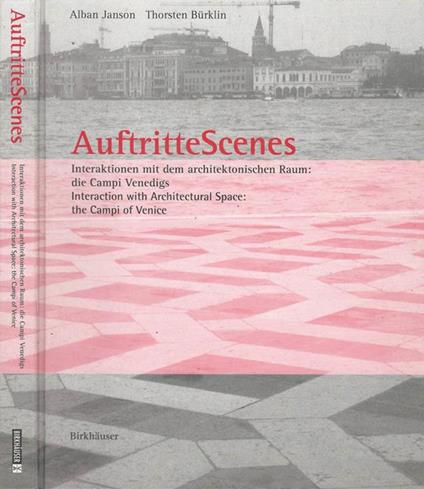 AuftritteScenes. Interaktionen mit dem architektonischen Raum: die Campi Venedigs - A. Janson - copertina