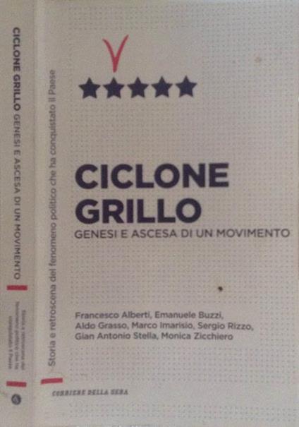 Il ciclone Grillo. Genesi e ascesa di un movimento - copertina