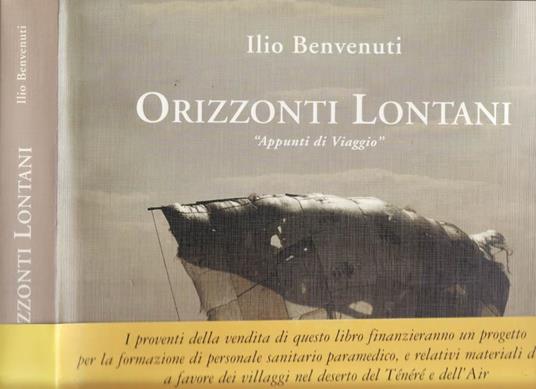 Orizzonti Lontani. Appunti Di Viaggio - Ilio Benvenuti - copertina