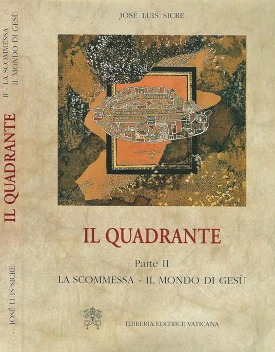 Il Quadrante. Parte II. La scommessa - Il mondo di Gesù - copertina