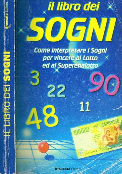 I sogni. Conoscerli ed interpretarli farsi l'oroscopo e vincere al lotto - copertina