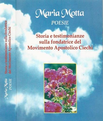 Poesie. Storia e testimonianze sulla Fondatrice del Movimento Apostolico Ciechi - Mario Motta - copertina
