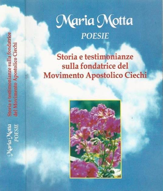 Poesie. Storia e testimonianze sulla Fondatrice del Movimento Apostolico Ciechi - Mario Motta - copertina