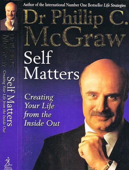 Self Matters. Creating Your Life from the Inside Out - Phillip C. McGraw - copertina