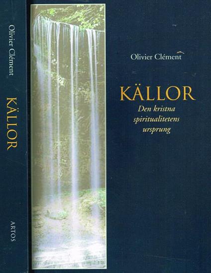 Kallor. Den Kristna Spiritualitetens Ursprung - Olivier Clement - copertina