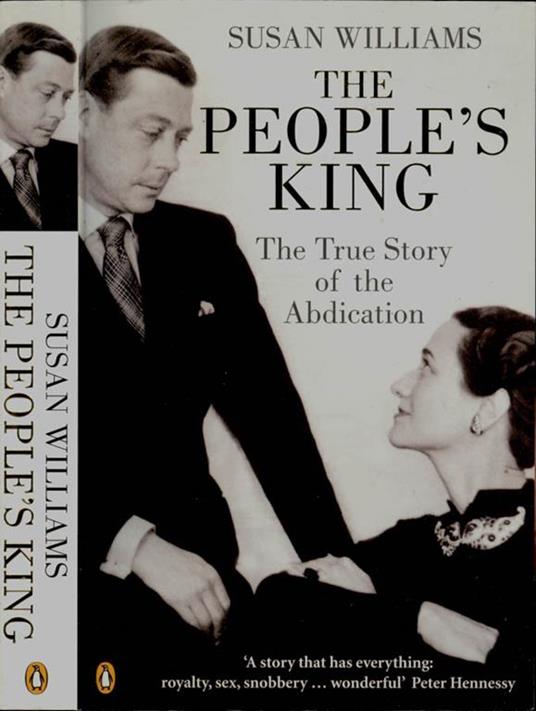 The People's King. The true story of the Abdication - Susan Williams - copertina
