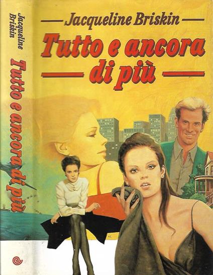 Tutto e ancora di più - Jacqueline Briskin - copertina