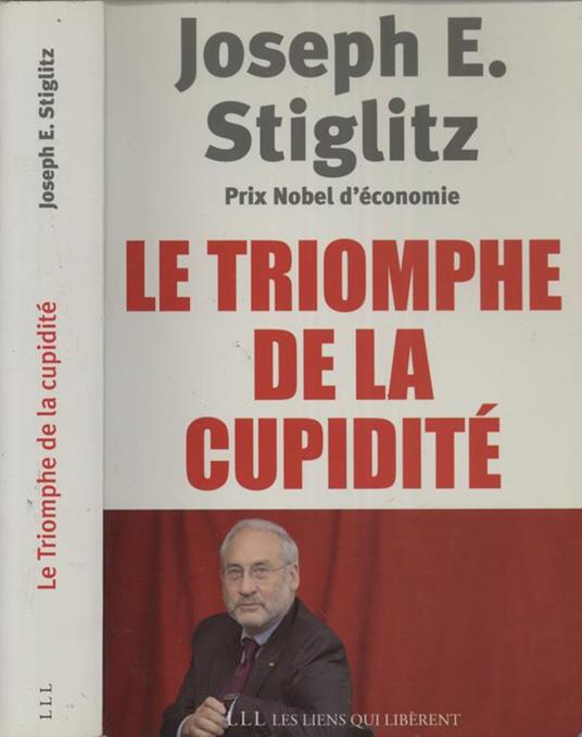 Le triomphe de la cupidité - Joseph E. Stiglitz - copertina