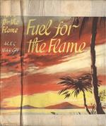 Fuel for the flame