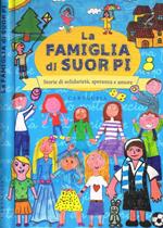 LA Famiglia Di Suorpi. Storie Di Solidarieta', Speranza E Amore