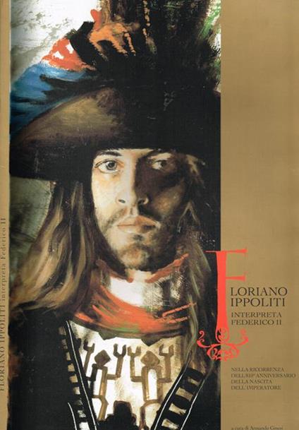 Floriano Ippoliti Interpreta Federico Ii - Armando Ginesi - copertina