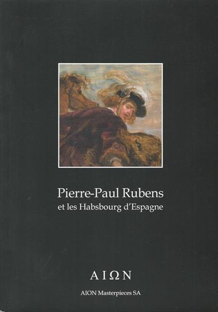 Pierre-Paul Rubens et les Habsbourg d'Espagne - copertina
