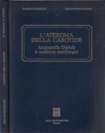 L' ateroma della carotide. Angiografia digitale e confronti morfologici