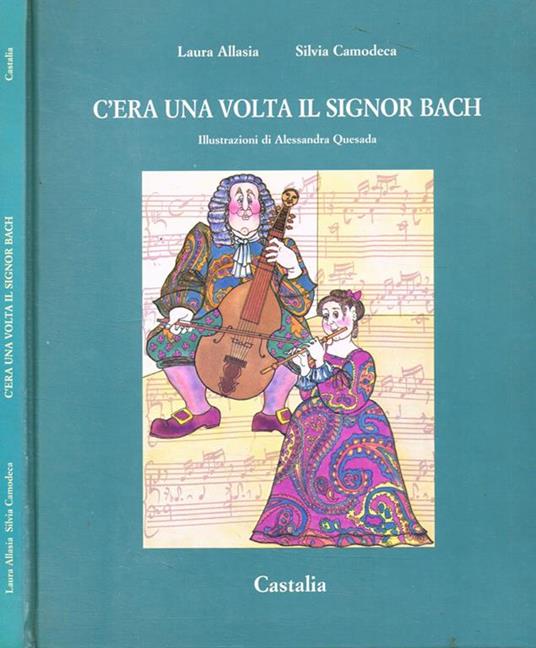 C'era una volta il Signor Bach - Laura Allasia - copertina