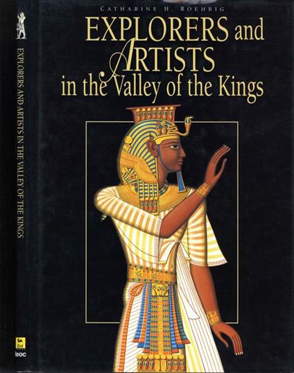 Explorer And Artists In The Valley Of The Kings Di: Roehrig - copertina