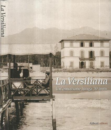 La Versiliana. Un'emozione lunga 30 anni - copertina