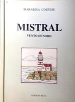 Mistral. Vento di nord