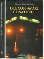 Due cose amare e una cosa dolce