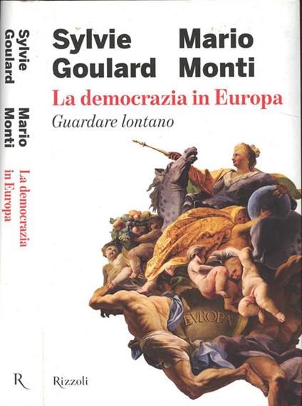 La democrazia in Europa. Guardare lontano - Sylvie Goulard - copertina