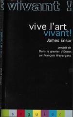 Vive l'art vivant!