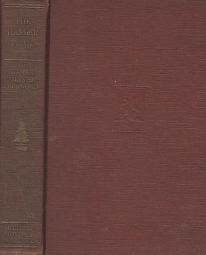 The danger trail - James Oliver Curwood - copertina