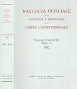 Raccolta ufficiale delle sentenze e ordinanze della Corte Costituzionale, volume CXXXVIII, tomo V